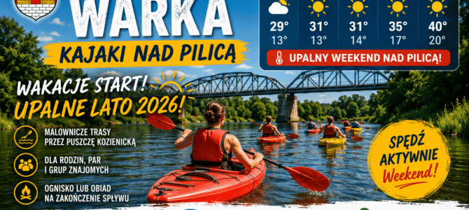 Początek wakacji i upalne lato 2026 wybierz spływ kajakowy Pilicą Wypożyczalnia Kajaków Warka Początek wakacji i upalne lato 2026 wybierz spływ kajakowy Pilicą Wypożyczalnia Kajaków Warka